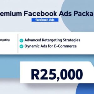 Facebook Ads Premium Package: Maximize Reach & Impact in Johannesburg
